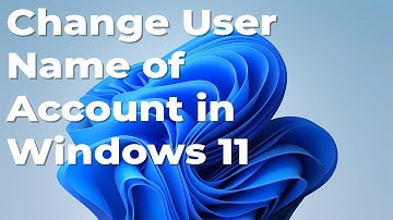 How to Change Your Username in Windows 11 | Step-by-Step Guide to Update PC Account Name