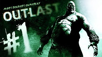 Outlast Gameplay Walkthrough Part 1 | Full HD 60fps (Best Horror Game and scariest experience ever)