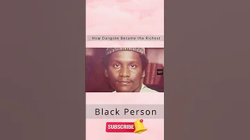 How Dangote Became The Richest Black Person In The World Dangote Africa African 