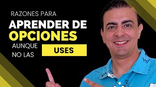 5 Razones: Por qué DEBERÍAS aprender de OPCIONES así no operes con ellas.