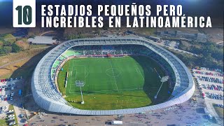 10 Estadio PEQUEÑOS pero INCREÍBLES en Latinoamérica (-15k) LATAM 2023
