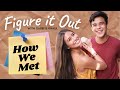 How We Met | Figure It Out with Gabbi Garcia & Khalil Ramos