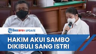 FERDY SAMBO DIKIBULI ISTRINYA? Hakim Singgung Sambo Jadi 'Korban' Putri yang Bohong soal Pelecehan