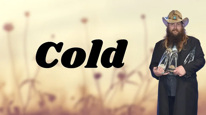 Chris Stapleton - Cold (Lyrics)