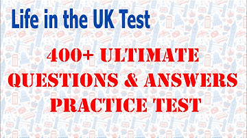 Life in the UK Test 2025 | 400+ Ultimate Questions & Answers