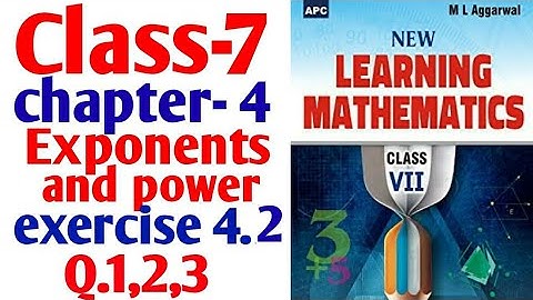 7th class chapter- 4 exponents and power exercise -4.2 question 1 ,2 and 3 ml Aggarwal