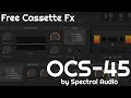 Free cassette fx  ocs45 by spectral audio