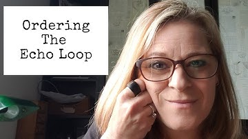 Do I Order The Echo Loop