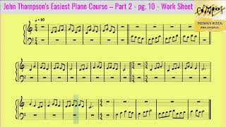 John Thompson's Easiest Piano Course – Part 2   pg  10   Work Sheet