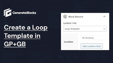 How to Create a Loop Template in GeneratePress and GenerateBlocks