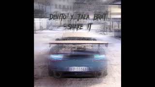 Devito x Jala Brat - Shake it (speed up version)