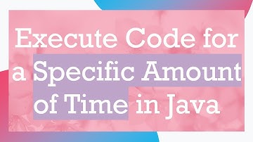 Execute Code for a Specific Amount of Time in Java