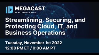Streamlining, Securing, and Protecting Cloud, IT, and Business Operations