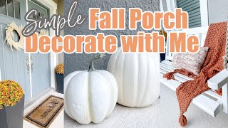 SIMPLE \& COZY 2022 FALL DECORATE WITH ME | FALL PORCH DECOR IDEAS DECOR