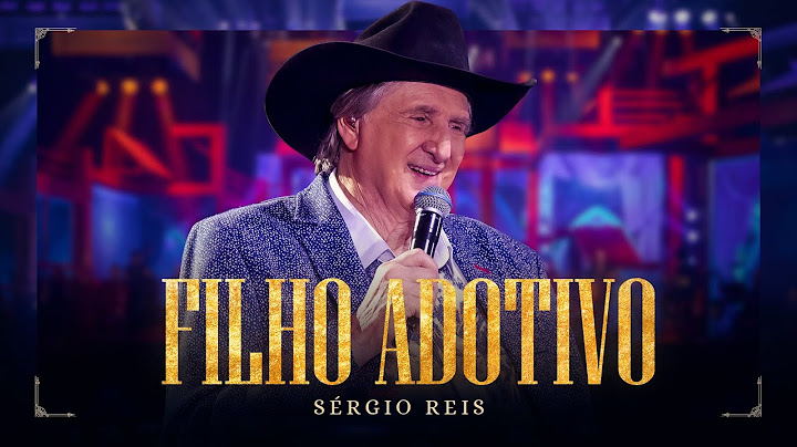 Filho Adotivo - Sérgio Reis - DVD Brasileiro Sim Senhor