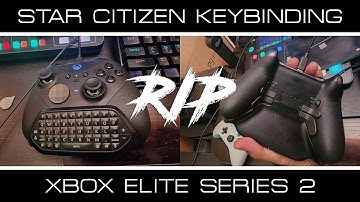 Star Citizen is Not Compatible to Xbox Elite Series 2 Controllers and Chatpads