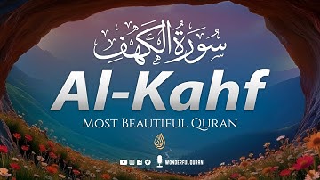 Blessed Surah Al-Kahf سورة الكهف | Calming Relaxing Voice for Friday Listening | Wonderful Quran