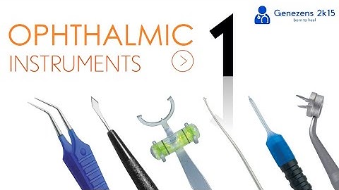 Ophthalmic Instruments - (Part 1/2) [CATARACT SURGERY]