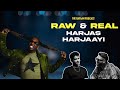 Harjas harjayi l raw and real l the bayaan podcast l ep  28