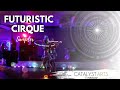 Futuristic Cirque Acts- Performance Sampler by Catalyst Arts Entertainment