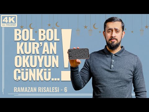 Bol Bol Kur'an Okuyun Çünkü...! - [Ramazan Risalesi 6 - Kur'an] | Mehmet Yıldız