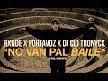 "NO VAN PAL BAILE" - Rxnde Portavoz & Dj Cid Tronyck prod. Hordatoj (HD) 2017