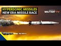 Hypersonic Missiles : The New Era Missile Race Ready