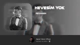 Reynmen - Hevesim Yok ( Samet Yıldırım Remix ) Resimi