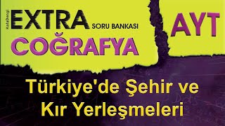 Ayt Extra Coğrafya - Türkiyede Şehir Ve Kır Yerleşmeleri