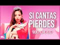 Si Cantas Pierdes | 100% K-pop IMPOSIBLE
