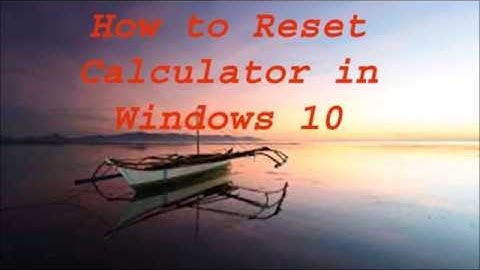 How to Reset Calculator in Windows 10