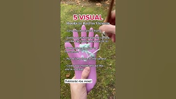 5 Visual Hooks to Reel in Viewers! 🤓