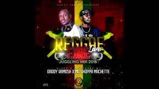 DOHTY FAMILY REGGAE FIRE MIX (2018) MC CHOPPA/DJ DADDY RAMOSH