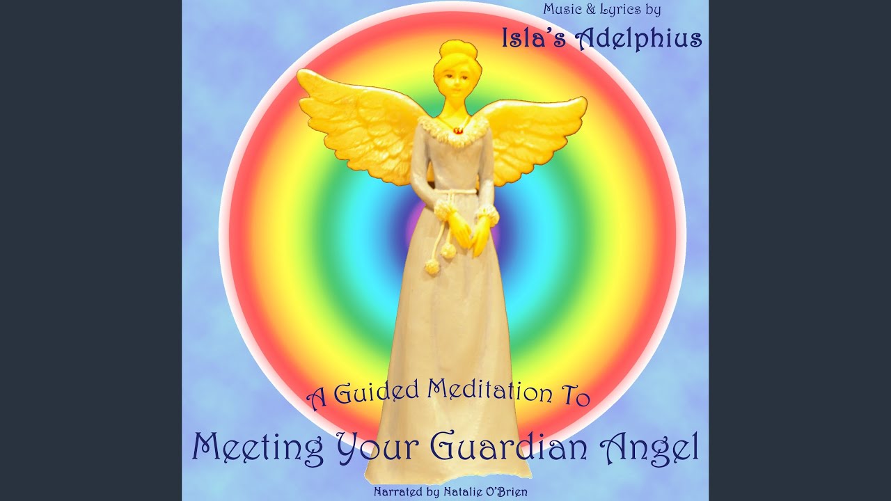 Your guardian angel. Guardian Angel Meditation.