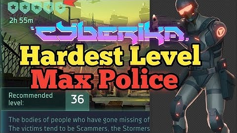 Cyberika Max Police In the Hardest Zone LOL