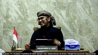 [Safari Dakwah Banyuwangi] Kuatkan Tauhidmu Di Akhir Zaman