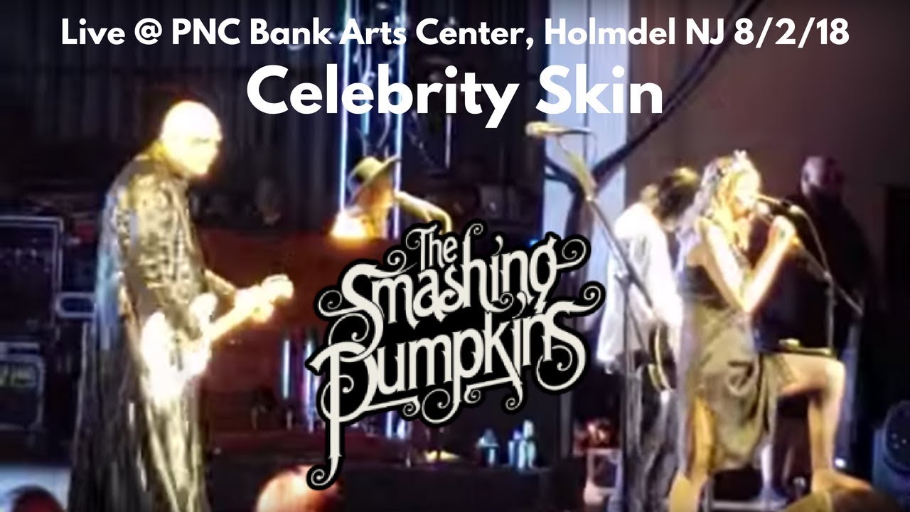 Smashing Pumpkins - Celebrity Skin with Courtney Love LIVE @ PNC Bank