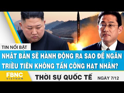 Video Thời sự quốc tế 7/12, Nhật Bản sẽ hành động ra sao để... - youtube