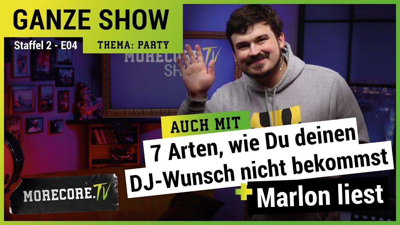 MORECORE.TV Show - Schwerpunkt Party | 7 Arten, wie Du deinen DJ-Wunsch nicht bekommst