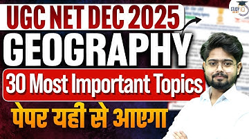 UGC NET DEC 2025: Geography | 30 Most Important Topics List | MUST DO for JRF | StudyIQ