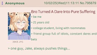 BRO TURNED A DARE INTO PURE SUFFERING – 4CHAN GREENTEXT STORIES