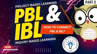Inquiry-based Learning Approach - How to connect PBL and IBL? P2 #latest #trends in #education Wealth