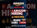 🚨 Amazon Hiring Freshers | 4 Roles Open | Salary up to ₹6 LPA #freshersjobs #jobupdates #jobs