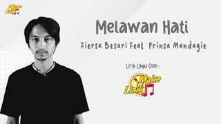 Melawan Hati -  Fiersa Besari FEAT Prinsa Mandagie (Lirik Lagu)