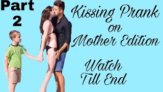 Kissing Prank | Mother Edition 2 | HC Pranks.