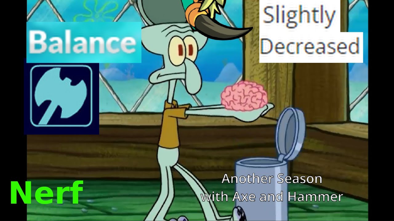 When you See Axe Nerf