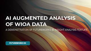 AI Augmented Analysis of WIOA Data - FutureWorks BI