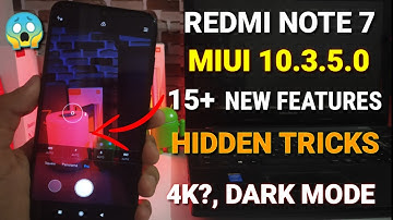 Redmi note 7 Miui 10.3.5.0 new update | 15 new features, Dark mode, 4k? | Redmi note 7 Miui 10.3.5.0