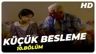 Küçük Besleme -  10.Bölüm