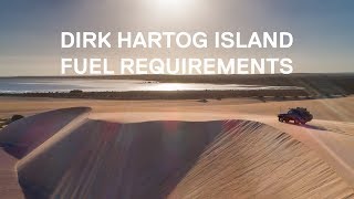 Dirk Hartog Island | Fuel Requirements